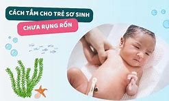 Cách Tắm Cho Trẻ Sơ Sinh Chưa Rụng Rốn Video