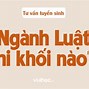 Học Luật Nên Vào Khối Nào