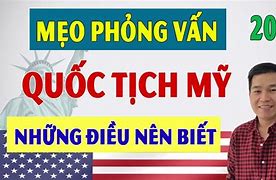 Phỏng Vấn Quốc Tịch Mỹ 2023 Tại Việt Nam Pdf