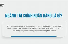 Tài Chính Ngân Hàng Là J